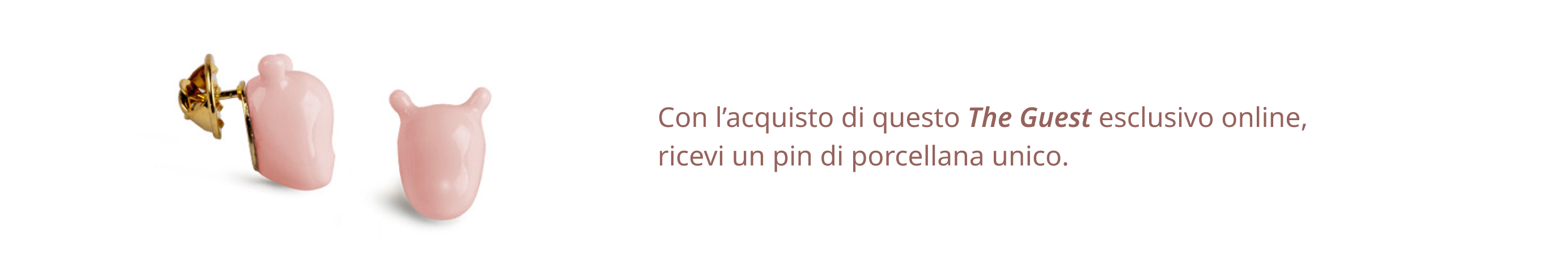 Con l’acquisto di questo The Guest esclusivo online, ricevi un pin di porcellana unico.